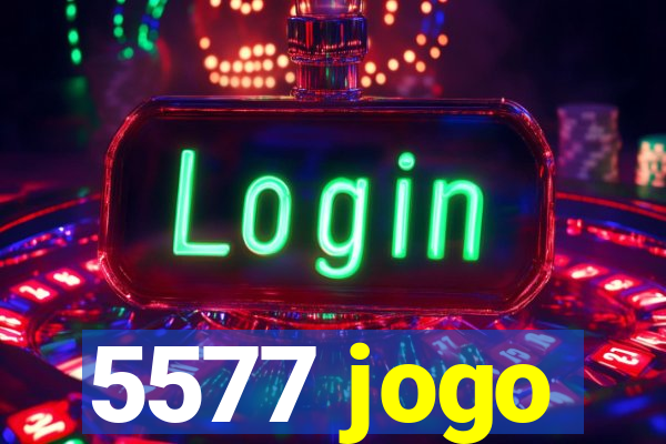 5577 jogo